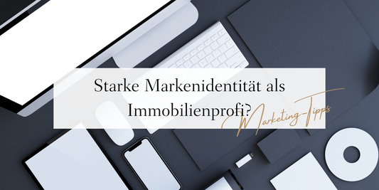 Wie entwickle ich eine starke Markenidentität als Makler?